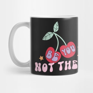 Be You Not Them - Cherry Retro Mug